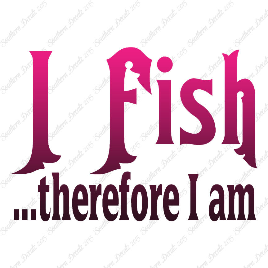 Fish Therefor I Am