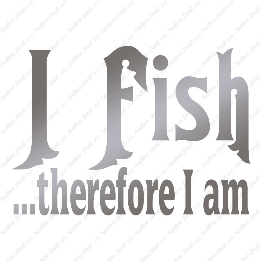 Fish Therefor I Am