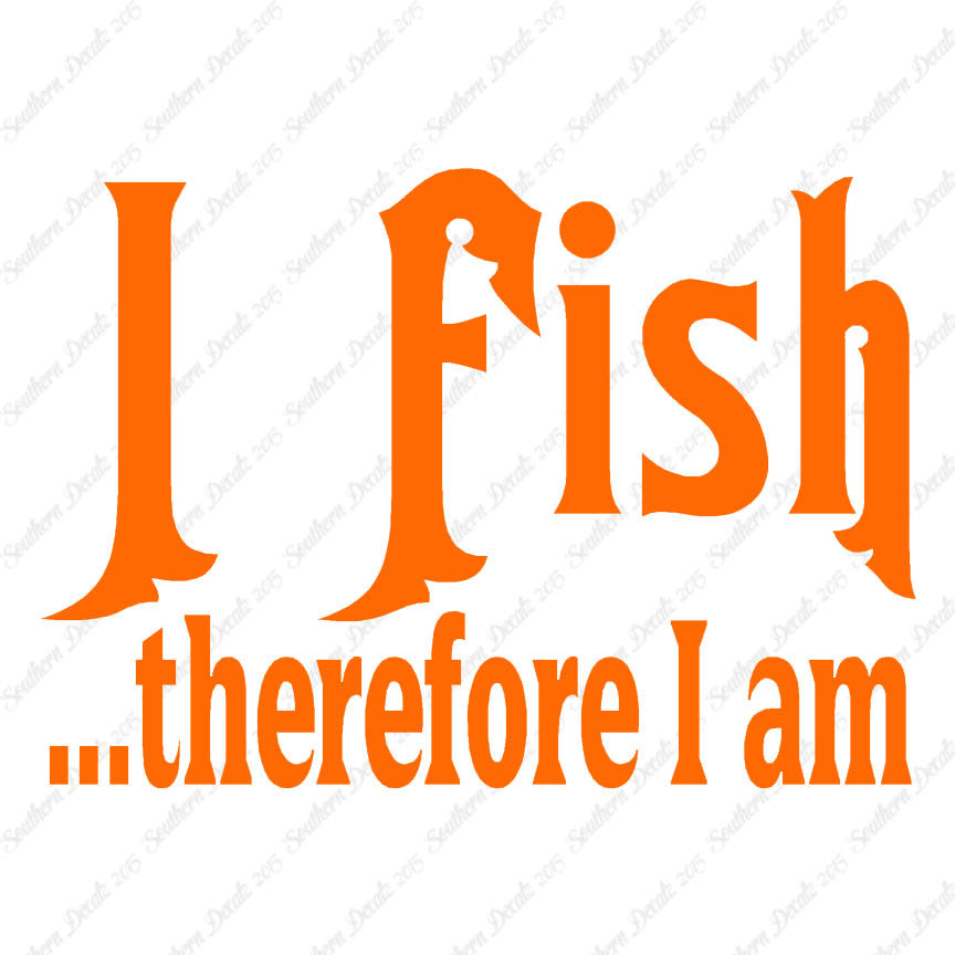 Fish Therefor I Am
