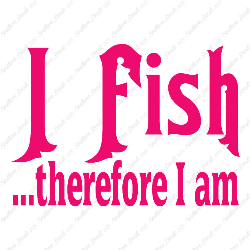 Fish Therefor I Am