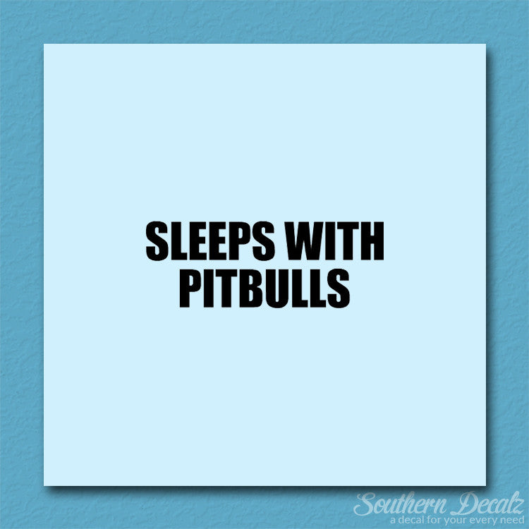 Sleeps With Pitbulls