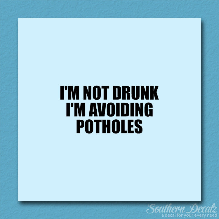 Not Drunk Avoiding Potholes