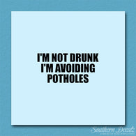 Not Drunk Avoiding Potholes