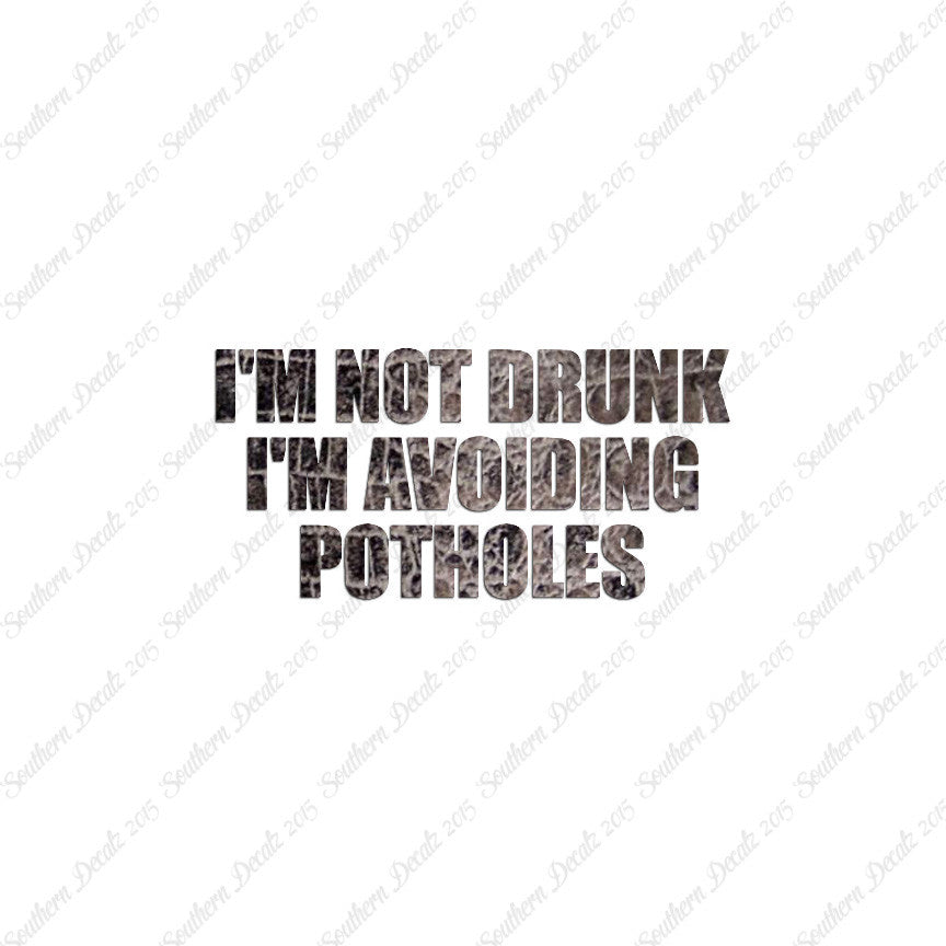 Not Drunk Avoiding Potholes
