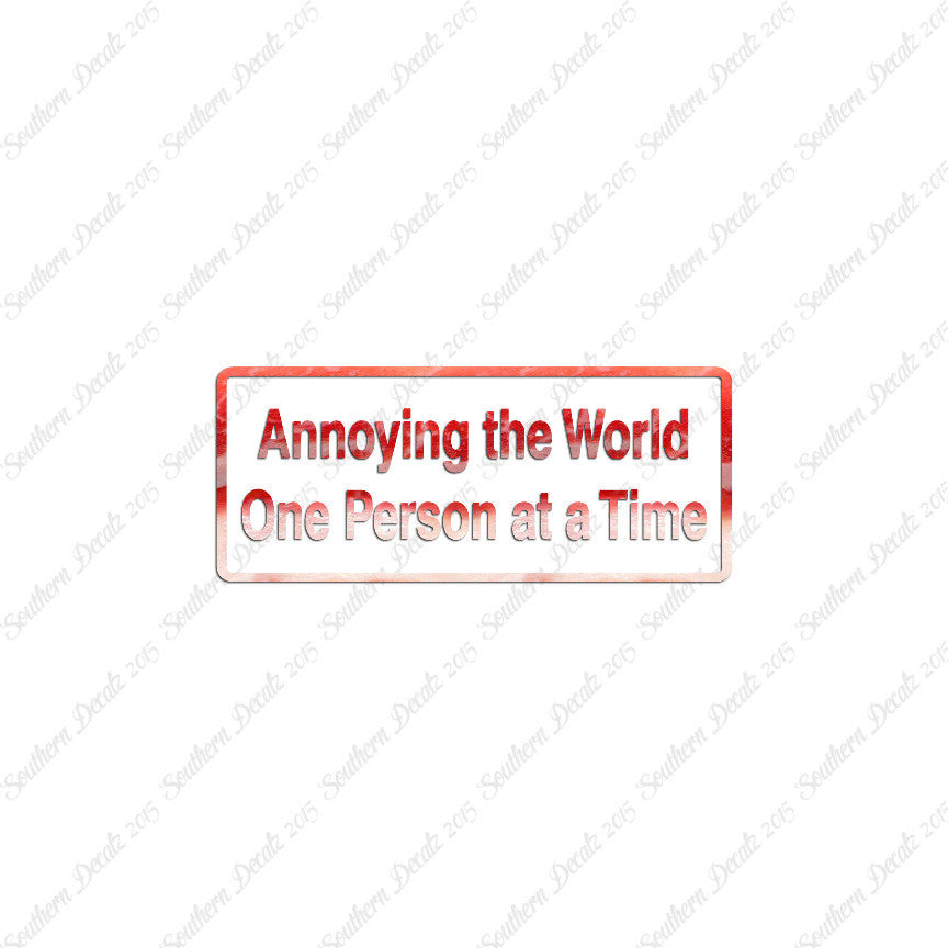 Annoying The World