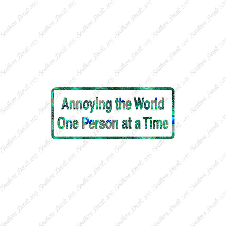 Annoying The World