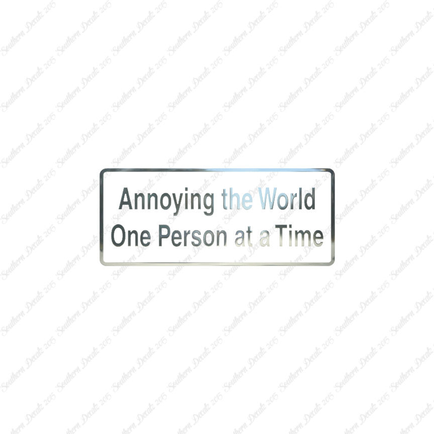 Annoying The World