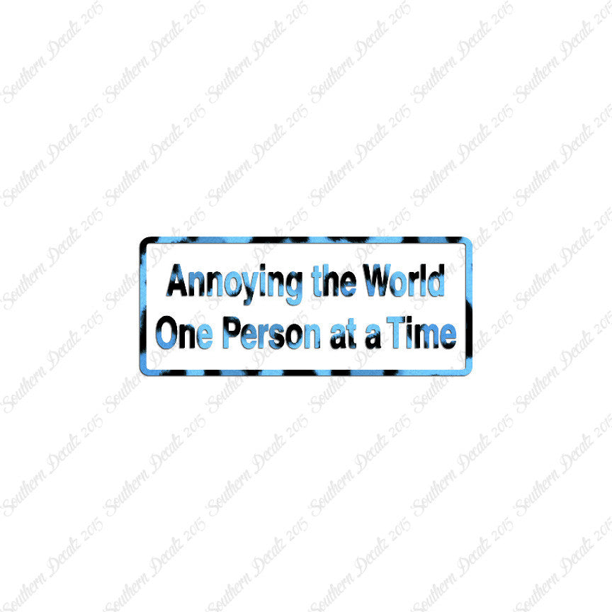 Annoying The World