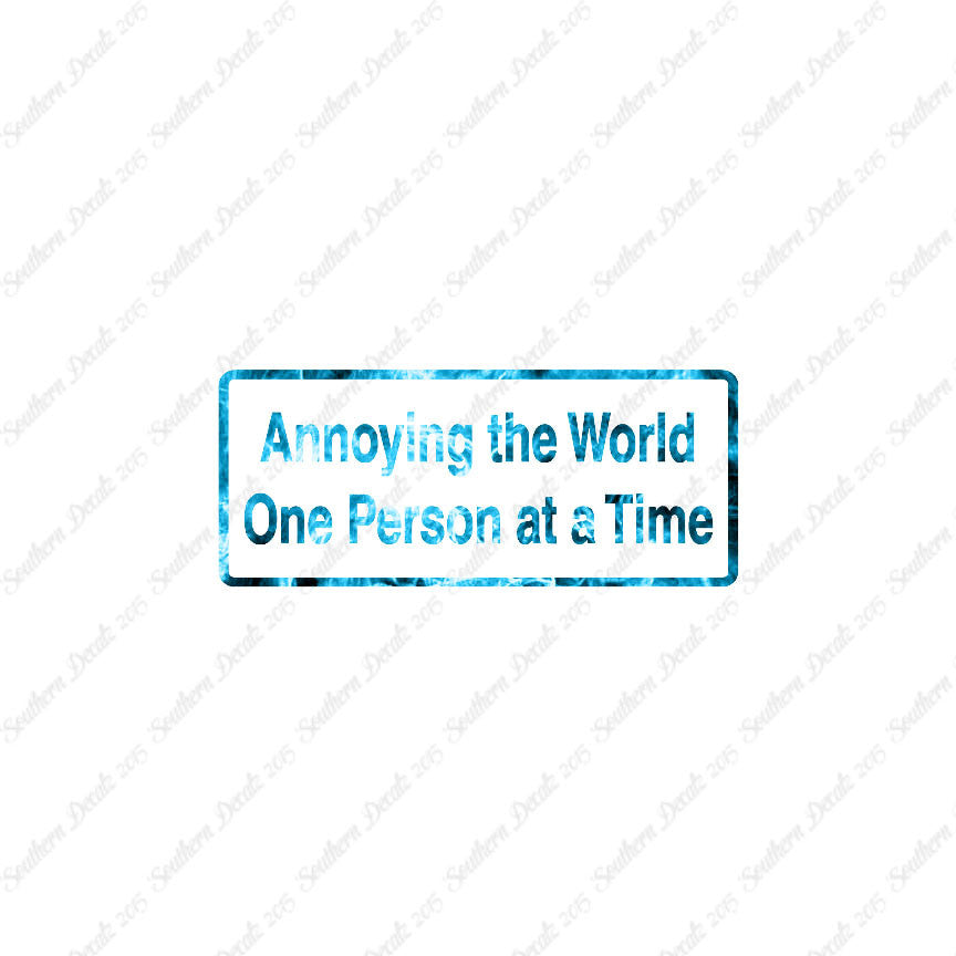 Annoying The World