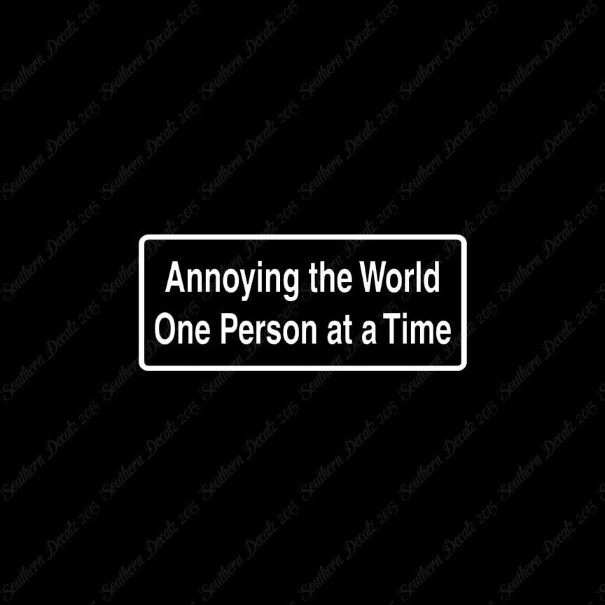 Annoying The World