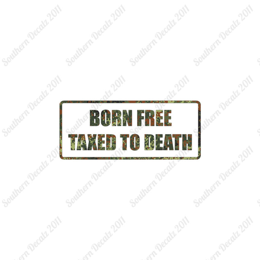 Born Free Taxed To Death