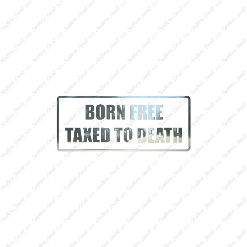 Born Free Taxed To Death