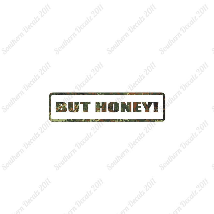 But Honey
