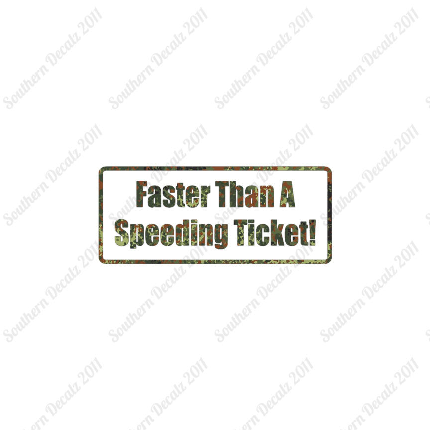Fasten Than Speeding Ticket