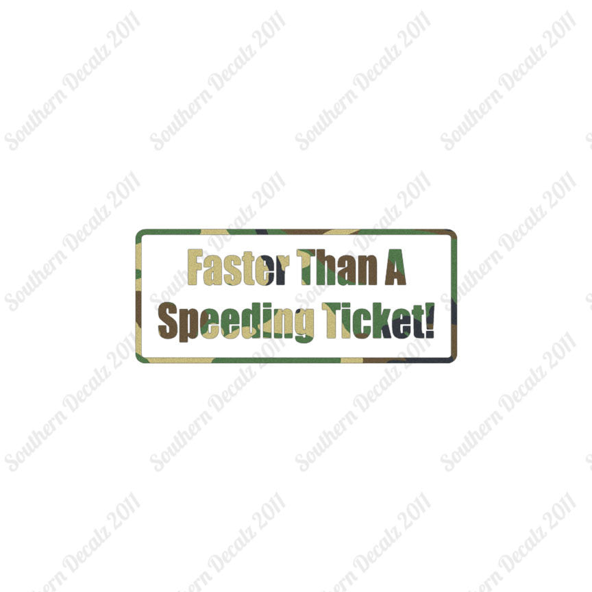 Fasten Than Speeding Ticket