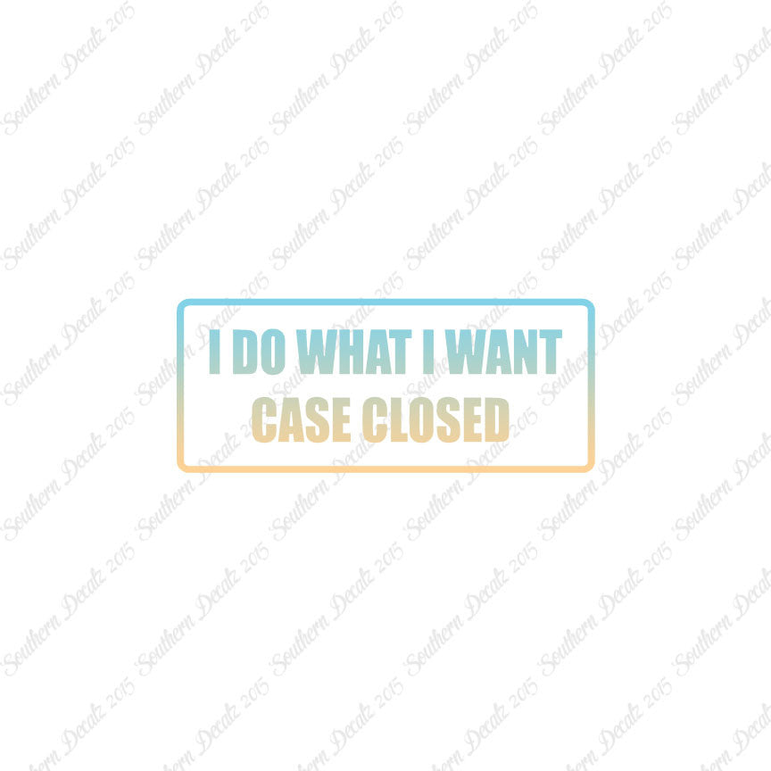 Do What I Want