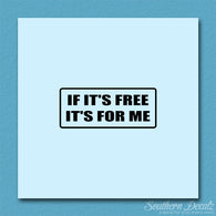 If Free It's For Me