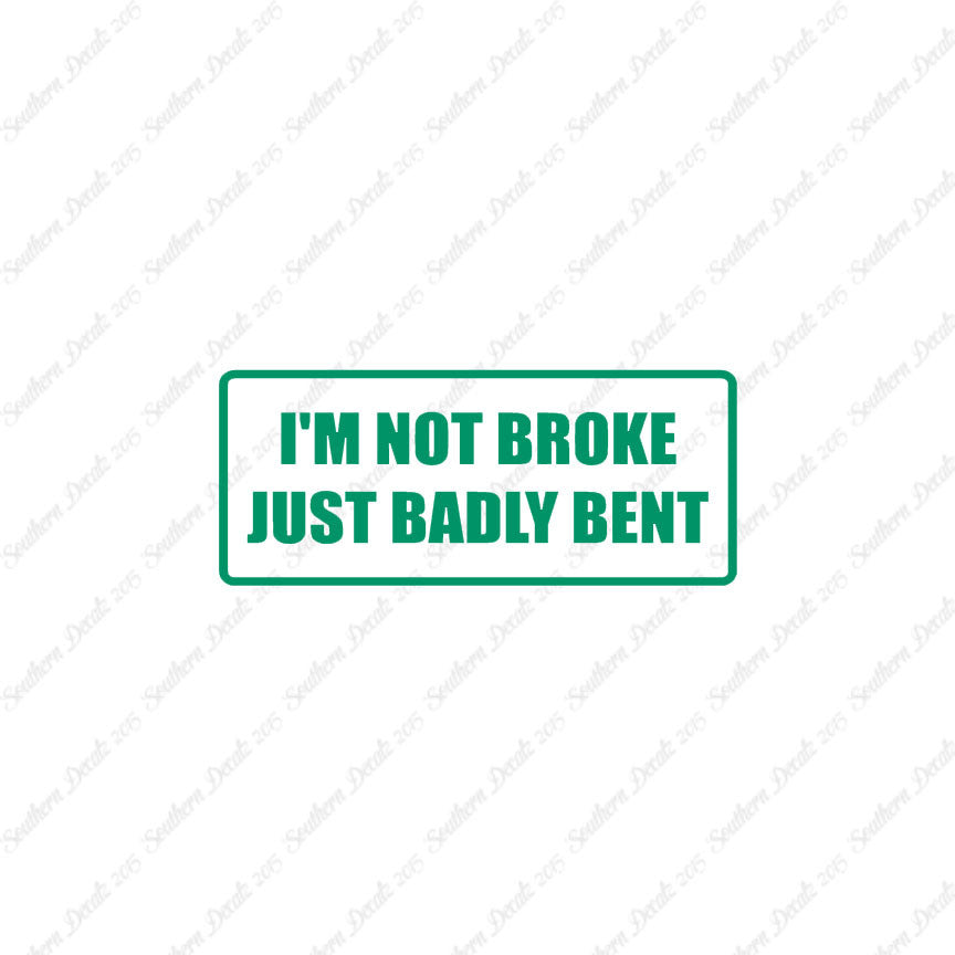 Not Broke Badly Bent