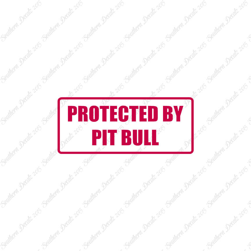 Protected By Pit Bull