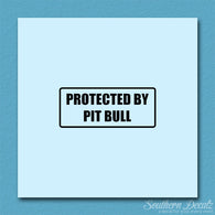 Protected By Pit Bull