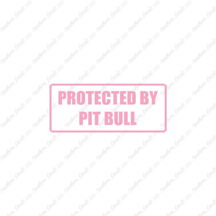 Protected By Pit Bull