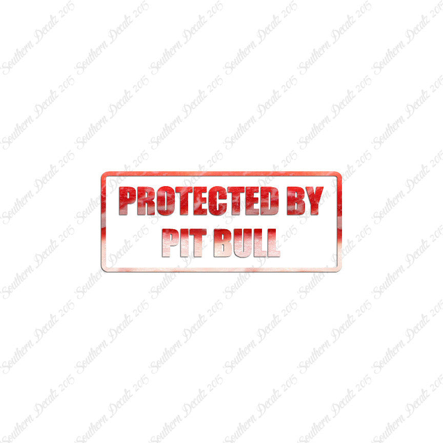 Protected By Pit Bull