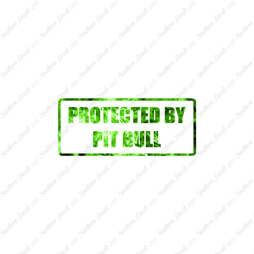 Protected By Pit Bull