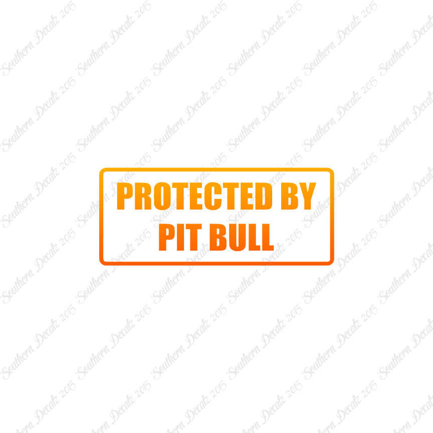 Protected By Pit Bull