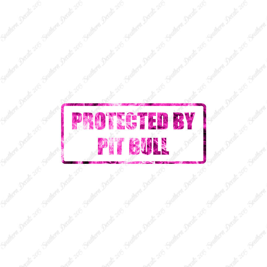 Protected By Pit Bull