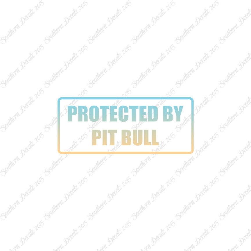 Protected By Pit Bull