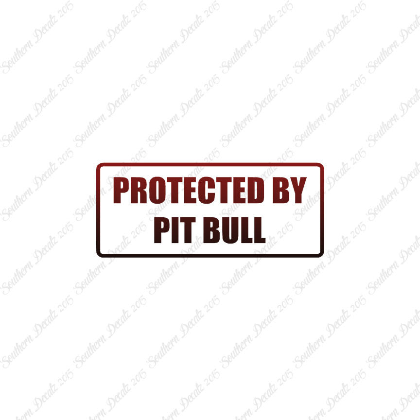 Protected By Pit Bull