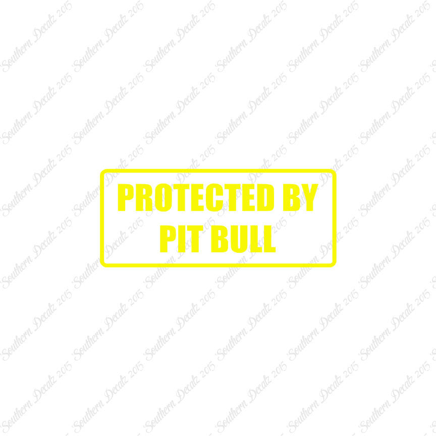 Protected By Pit Bull