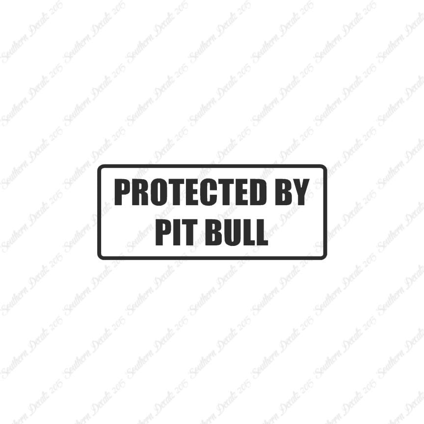 Protected By Pit Bull