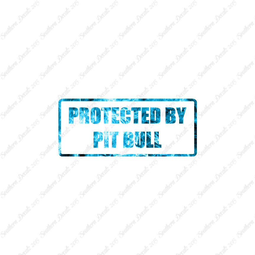 Protected By Pit Bull