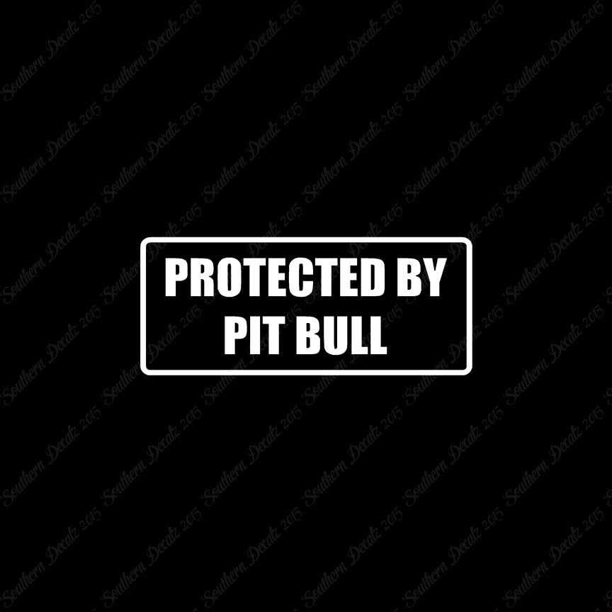 Protected By Pit Bull