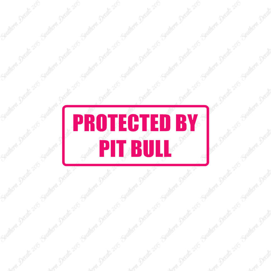 Protected By Pit Bull