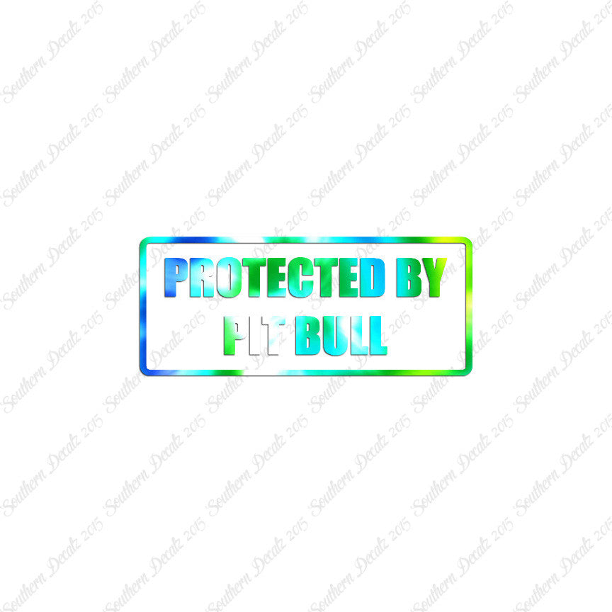 Protected By Pit Bull