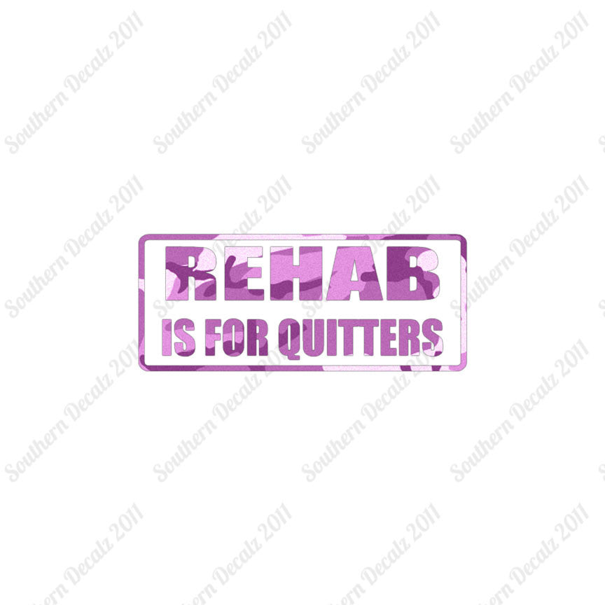 Rehab Is For Quitters