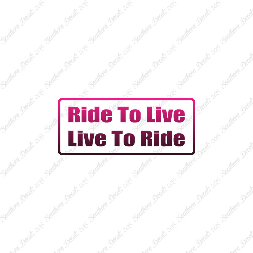 Ride To Live