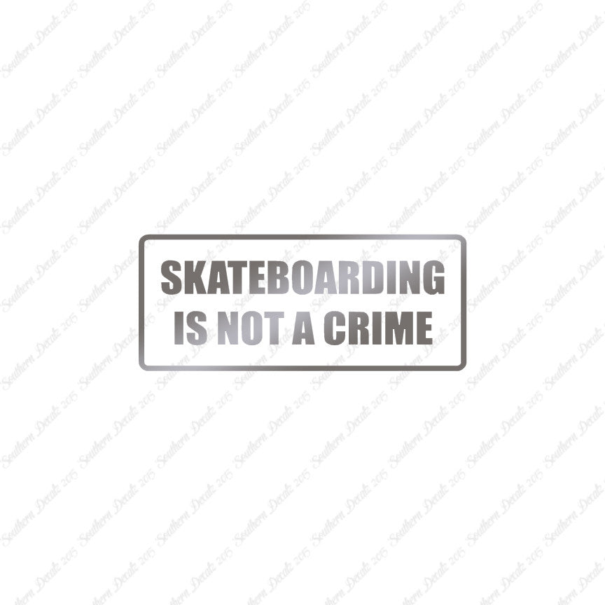 Skateboarding Is Not A Crime