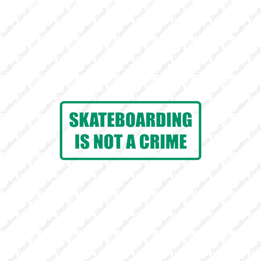 Skateboarding Is Not A Crime