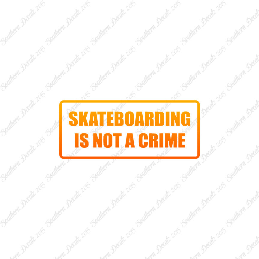 Skateboarding Is Not A Crime