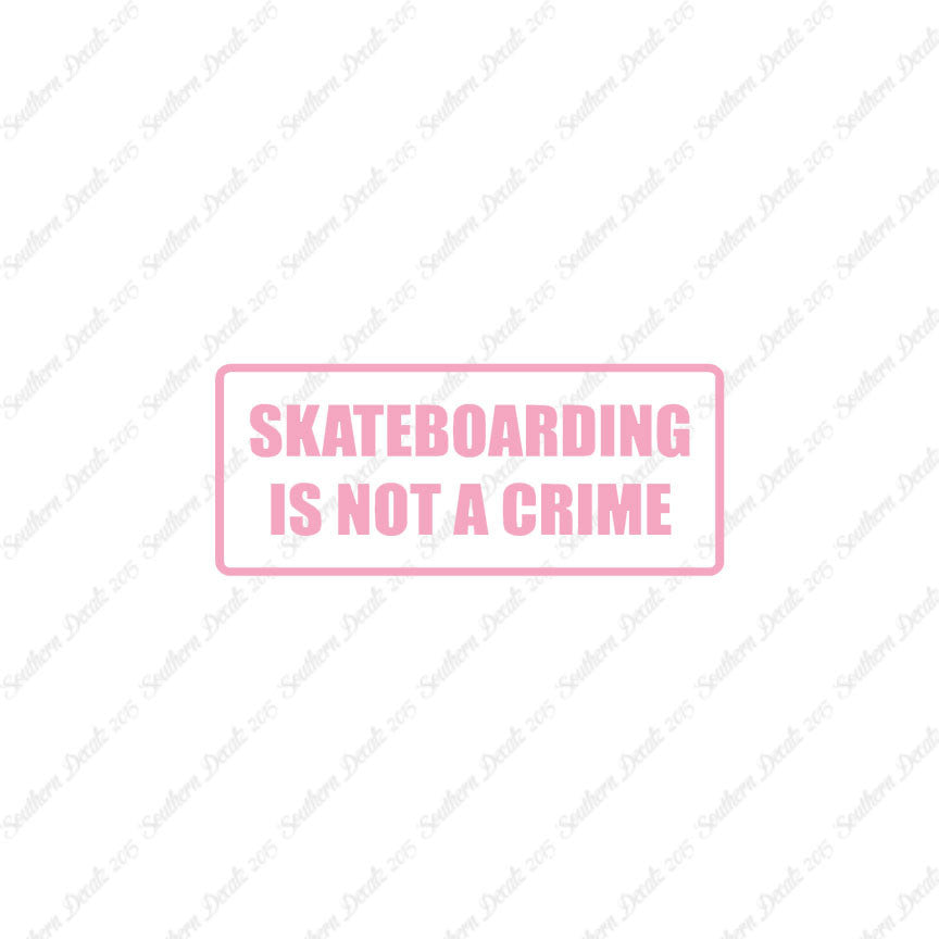 Skateboarding Is Not A Crime