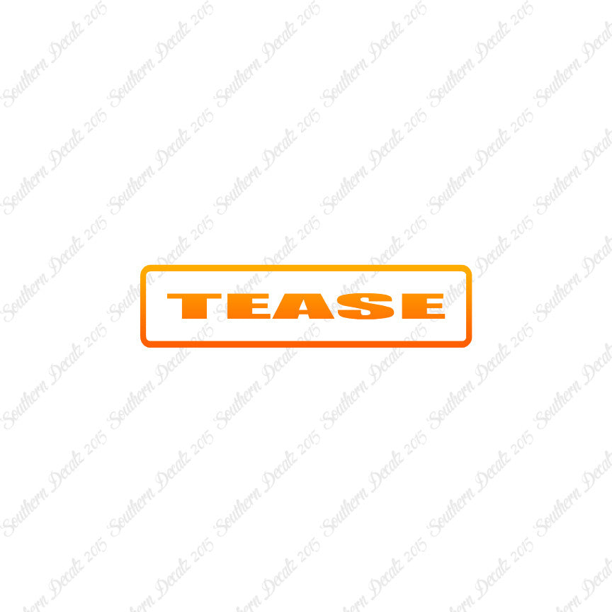 Tease