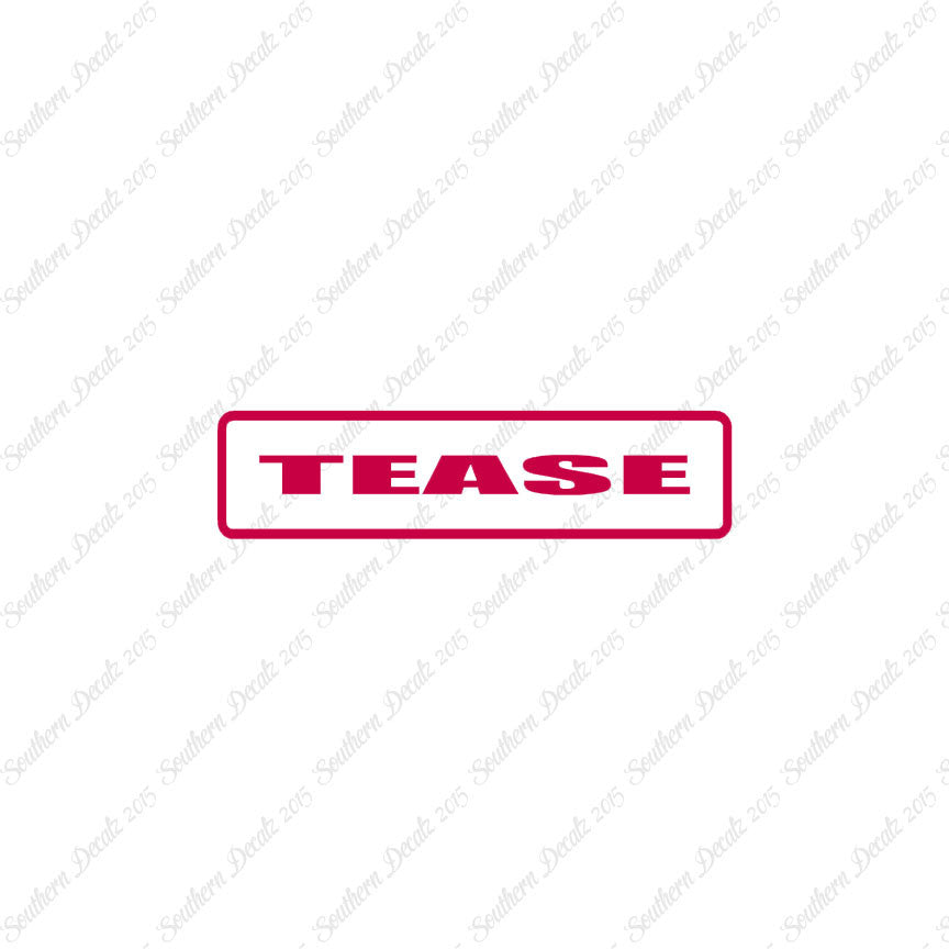 Tease