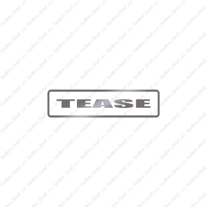 Tease
