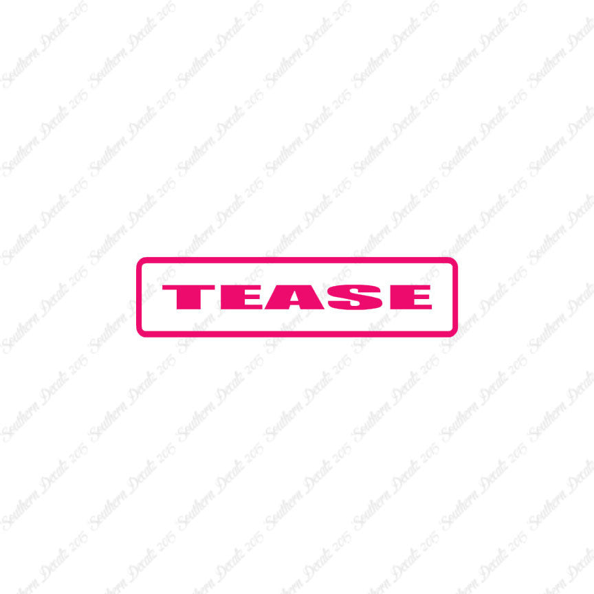 Tease