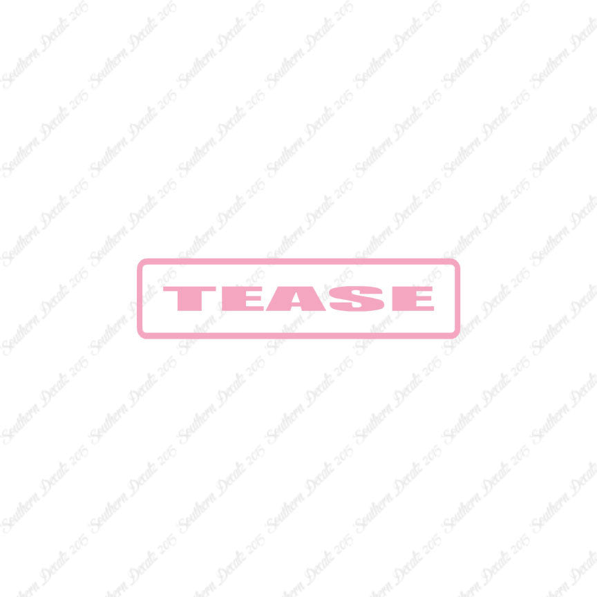 Tease