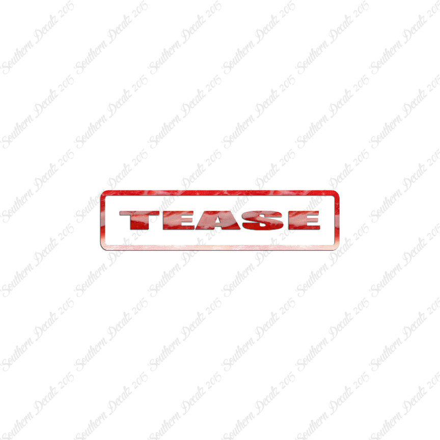 Tease