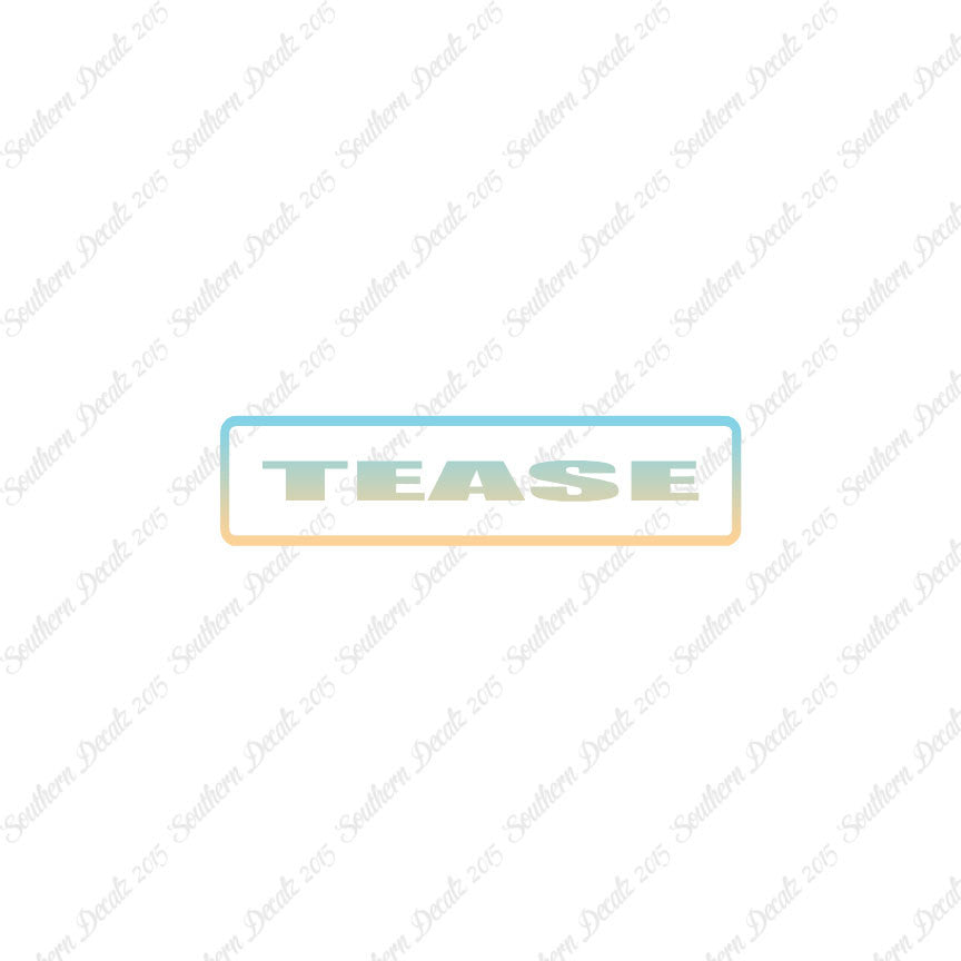 Tease